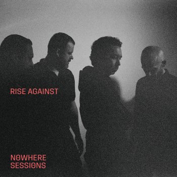 Rise Against Nowhere Generation - Nowhere Sessions