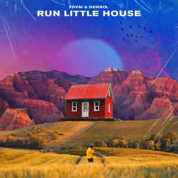 FDVM feat. DENNIS Run Little House