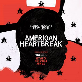 Black Thought feat. Ledisi American Heartbreak (Music from the HBO Original Tv Series)