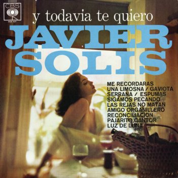 Javier Solis Y Todavia Te Quiero