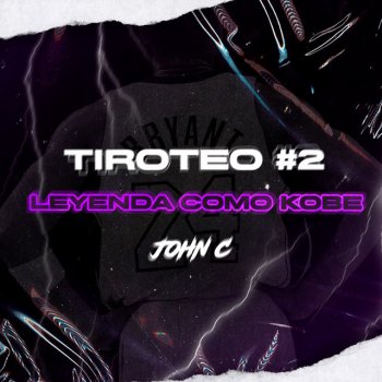 John C TIROTEO #2: Leyenda como Kobe