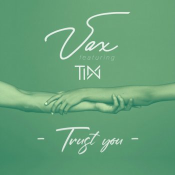 Vax Trust You (feat. Tinx)