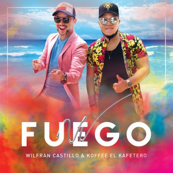 Wilfran Castillo feat. Koffe El Kafetero Fuego