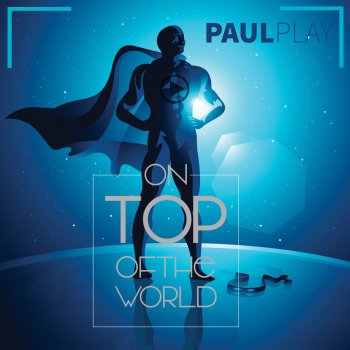 Paul Play On Top of the World