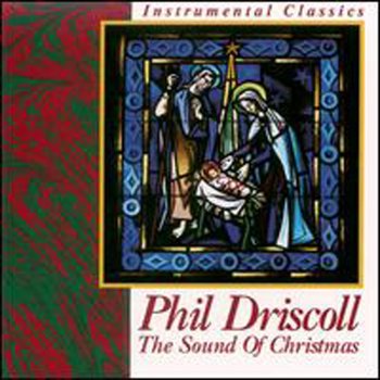 Phil Driscoll Away In a Manger