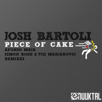Josh Bartoli Piece of Cake