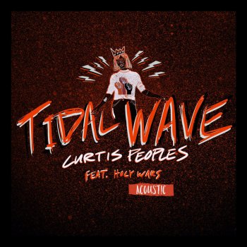 Curtis Peoples feat. Holy Wars Tidal Wave (Acoustic)