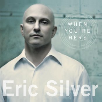 Eric Silver Everything to Me
