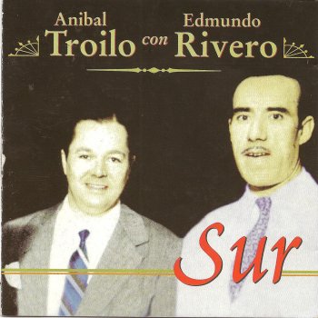 Aníbal Troilo feat. Edmundo Rivero Tapera