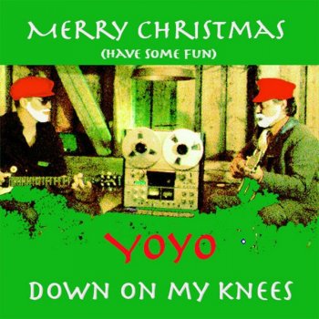 Yo-Yo Merry Christmas (Have Some Fun)