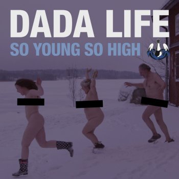 Dada Life So Young So High - Tiësto Remix