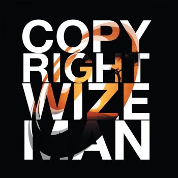 Copyright Wizeman (Copyright 2012 Remix)