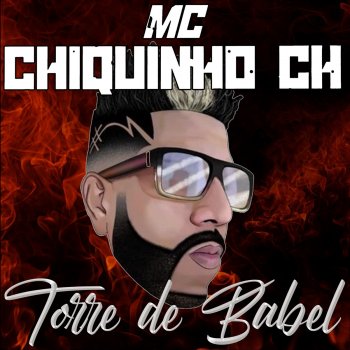 MC Chiquinho CH Torre de Babel