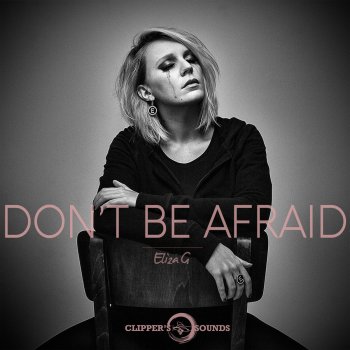 Eliza G Don't Be Afraid (Enea Marchesini Radio Remix)