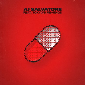 AJ Salvatore feat. TOKYO’S REVENGE Vitamins (feat. TOKYO'S REVENGE)