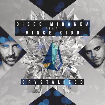 Diego Miranda feat. Vince Kidd Crystalized