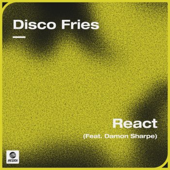 Disco Fries feat. Damon Sharpe React (feat. Damon Sharpe)