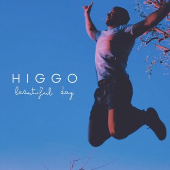 Higgo Beautiful Day