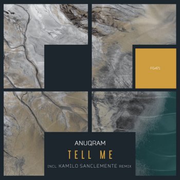 ANUQRAM feat. Kamilo Sanclemente Tell Me - Kamilo Sanclemente Remix