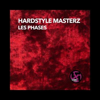 Hardstyle Masterz Les phases