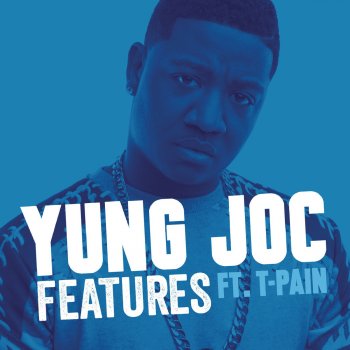 T-Pain feat. Yung Joc Features