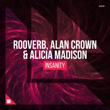 Rooverb feat. Alan Crown & Alicia Madison Insanity (Extended Mix)