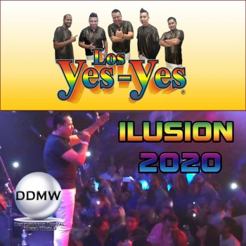 Los Yes Yes Ilusión 2020
