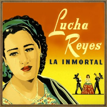 Lucha Reyes Canción Mexicana (Medley Ranchero)