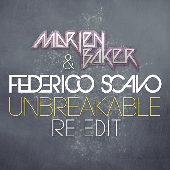 Marien Baker Unbreakable feat. Shaun Frank - Marien Baker & Federico Scavo Re-edit