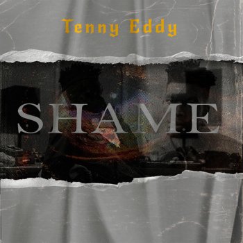 Tenny Eddy Shame