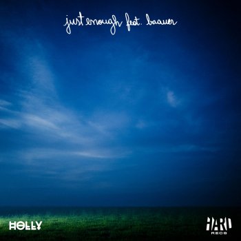 Holly feat. Baauer Just Enough