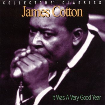 James Cotton It Was a Very Good Year - Live