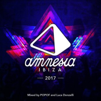 Popof Amnesia Ibiza 2017 (Mixed by Popof)