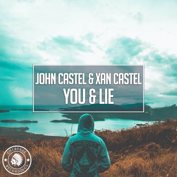John Castel & Xan Castel You & Lie