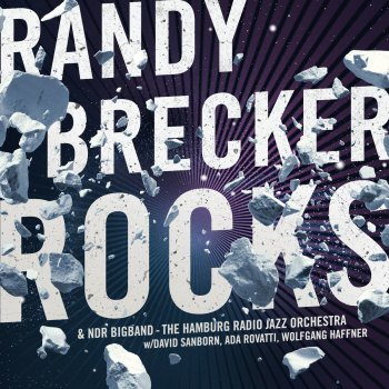 Randy Brecker feat. David Sanborn, Ada Rovatti, Wolfgang Haffner & NDR Bigband Above and Below