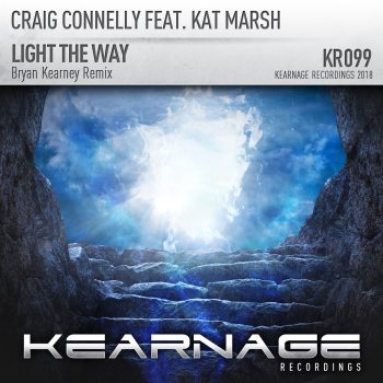 Craig Connelly feat. Kat Marsh Light the Way (Bryan Kearney Remix)