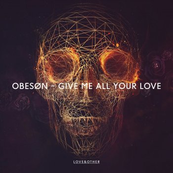 OBESØN Give Me All Your Love - Bordertown Remix