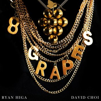 Ryan Higa, David Choi 8 Grapes