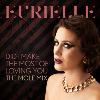 Eurielle Did I Make the Most of Loving You (The Mole Mix)