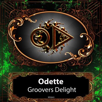 Odette Groovers Delight