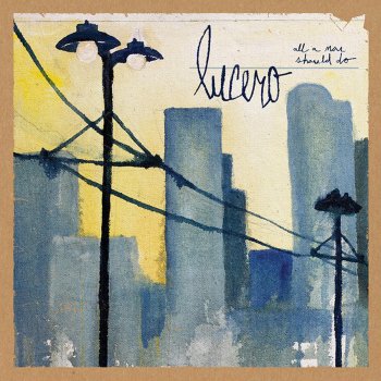 Lucero I Woke Up in New Orleans