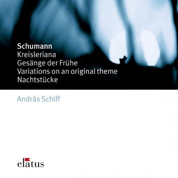 András Schiff Gesänge Der Frühe Op. 133: I. Im ruhigen tempo