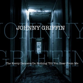 Johnny Griffin Black Is the Color of My True Love's Hair