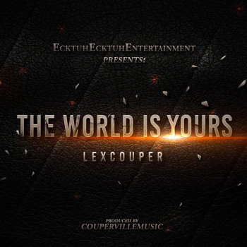 Lexcouper The World Is Yours