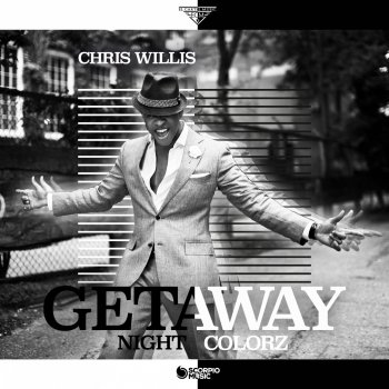 Chris Willis Getaway (Night Colorz' Version)