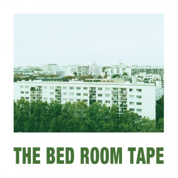 The Bed Room Tape 水と泡
