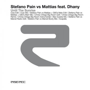Stefano Pain & Mattias feat. Dhany Until the Sunrise - Stefano Pain vs Marcel Radio Edit