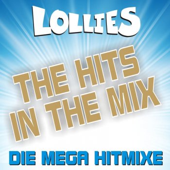 Lollies Der 1. Lollies Megamix (Inkl. Nuss-Nuss-Haselnuss, Feuer und Flamme, Engel auf Erden, Immer gut drauf, Ich bin nicht mehr dein Clown, Mit brennendem Herz, Wahnsinn..Hölle, Hölle, Hölle)