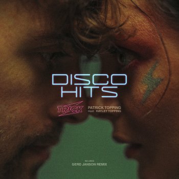 Patrick Topping feat. Hayley Topping Disco Hits (feat. Hayley Topping)
