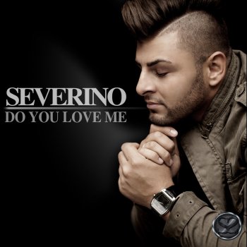 Severino Do You Love Me - Radio Mix